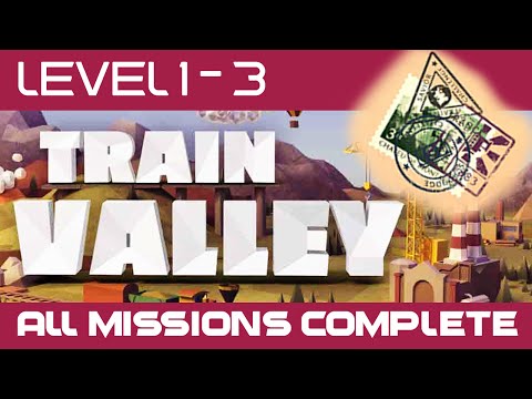 Train Valley - LEVEL 1 - 3 (Europe) ► COMPLETE ALL MISSIONS GUIDE!
