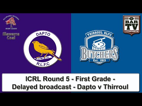2015 ICRL - Round 5 - First Grade - Delayed Broadcast - Dapto v Thirroul