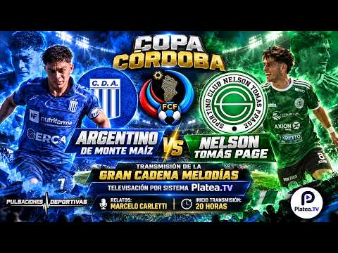 [Platea.TV]  2 ARGENTINO DE MONTE MAIZ VS NELSON TOMAS PAGE  3 COPA CORDOBA