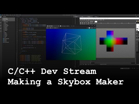 C/C++ Dev Stream - Making a Skybox Maker