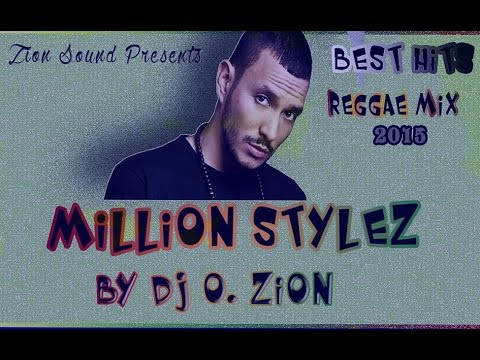 Million Stylez [Best Hits Reggae Mixxx] September 2015 By DJ O. ZION