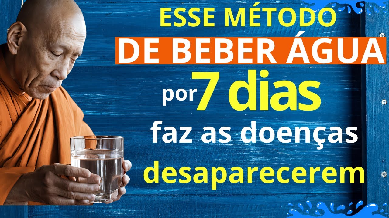 A Verdade Sobre Como Beber Água: O Que 99% das Pessoas Não Sabem | Ensinamentos Budistas Antigos
