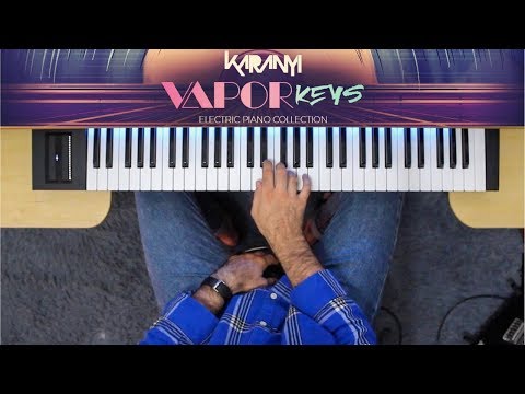 Karanyi Vapor Keys Demo and Run Through