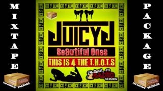 Juicy J - Beautiful Ones (Clean Version) [THIS IS 4 THE T.H.O.T.S.]  2014