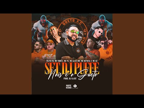 Set Dj Puffe Nois É o Gueto