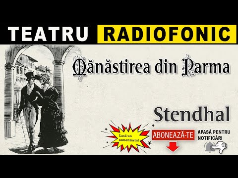 Stendhal - Manastirea din Parma | Teatru radiofonic