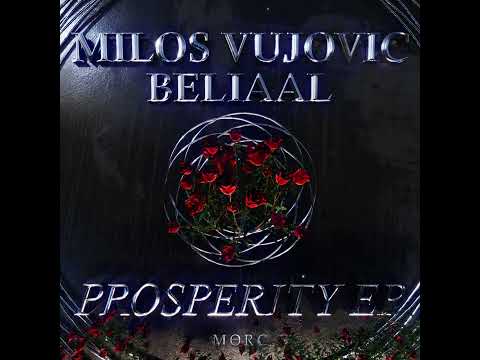 Milos Vujovic, Beliaal - Prosperity [MORC025]