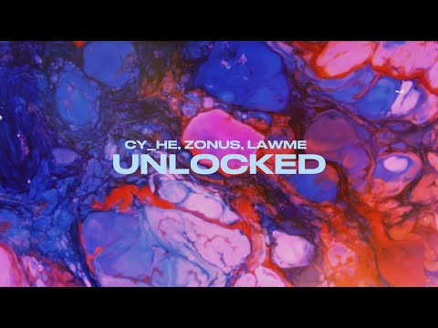 Cy_He & Zonus & lAwMe - Unlocked | Official Lyrics Video