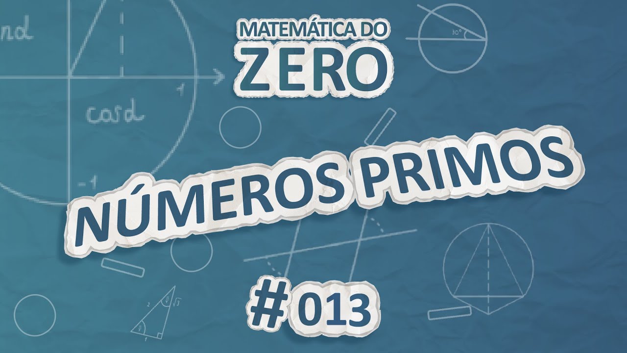 Matemática do Zero | Números Primos - Brasil Escola