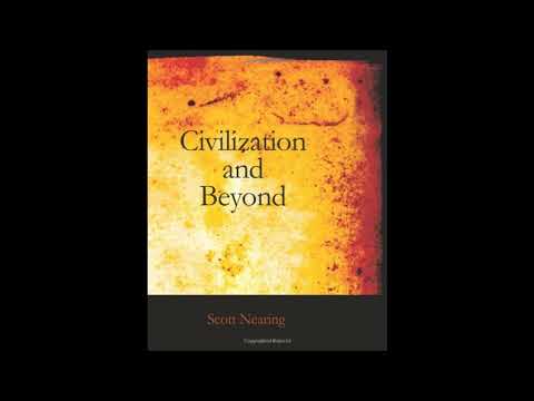 Civilization and Beyond: Learning From History by Scott Nearing — free full audiobook