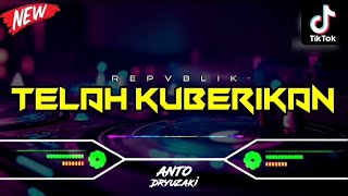 Download lagu DJ TELAH KUBERIKAN - REPVBLIK‼️ VIRAL TIKTOK || FUNKOT VERSION mp3