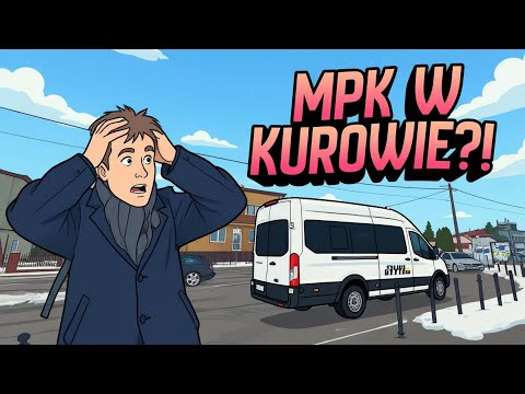 MPK W KUROWIE?!