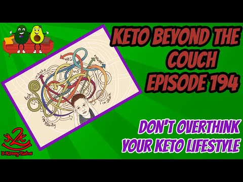 Keto Beyond the Couch 194 | Stop overthinking your keto lifestyle | What is the best way to do keto