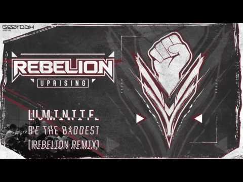 Luminite - Be The Baddest [Rebelion Remix]