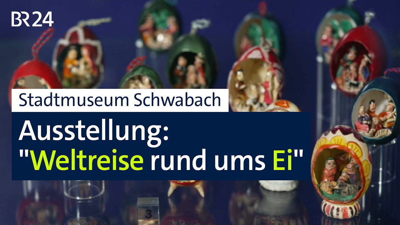 Ausstellung: "Weltreise rund ums Ei" | BR24
