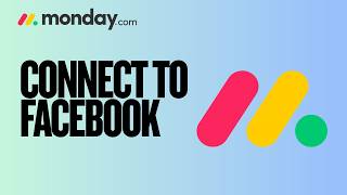 How to Connect Monday.com and Facebook | Easy Guide 2026