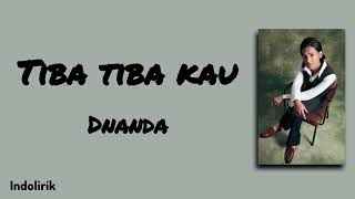 Download lagu Tiba-tiba kau - Dnanda | Lirik Lagu mp3