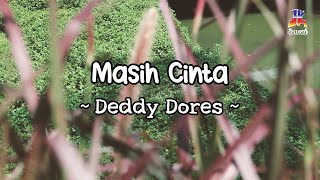 Download lagu Deddy Dores - Masih Cinta mp3 Download lagu Deddy Dores - Masih Cinta mp3