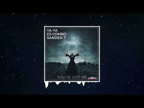 YA-YA, DJ Combo, Sander-7 - You've Got Me (Extended Mix)
