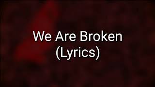 Paramore - We Are Broken (Lyrics)