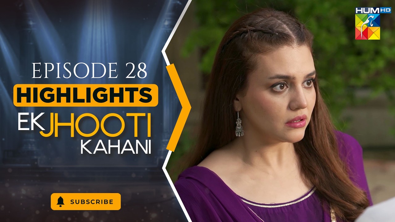 Ek Jhooti Kahani - 𝗛𝗶𝗴𝗵𝗹𝗶𝗴𝗵𝘁𝘀  𝗘𝗣 27 - [ Zara Noor Abbas - Mohib Mirza ] - HUM TV
