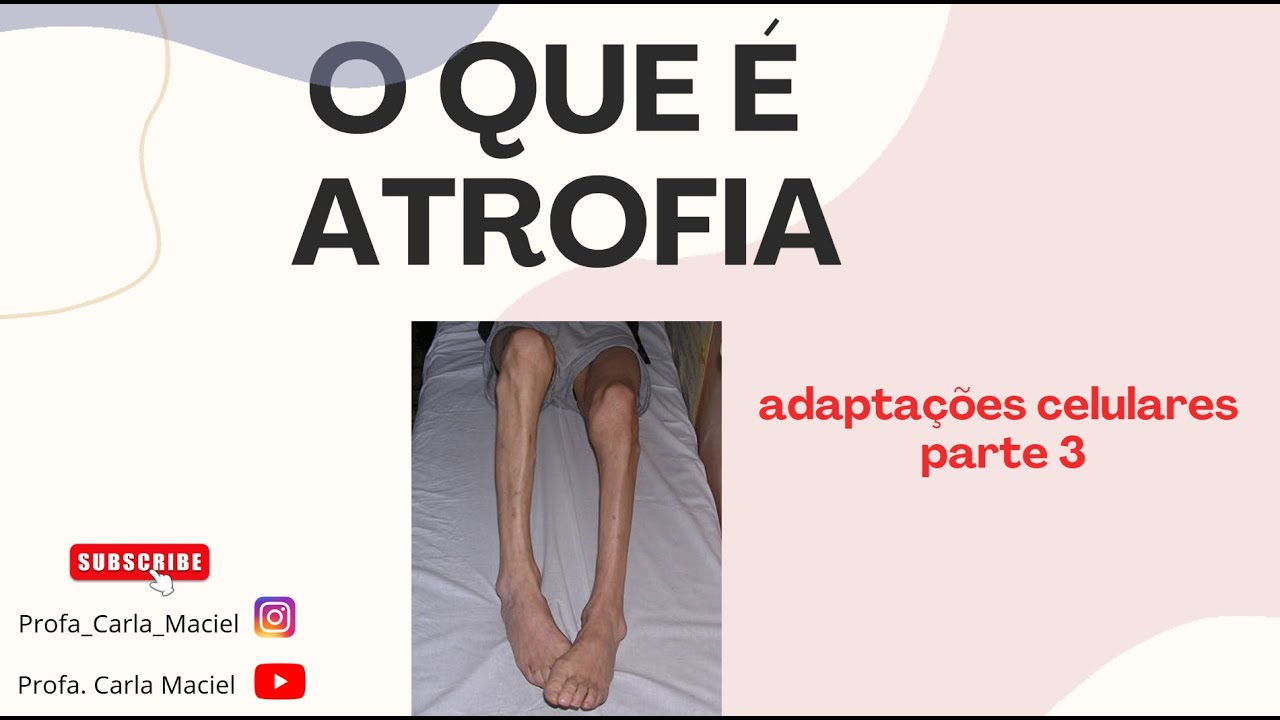 ADAPTAÇÕES CELULARES PARTE 3 - ATROFIA