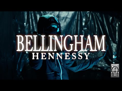 Hennessy - BELLINGHAM (OFFICIAL VIDEO)
