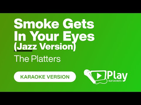 The Platters - Smoke Gets In Your Eyes (Jazz Version) - Karaoke 🎤 PlayKaraoke Instrumental