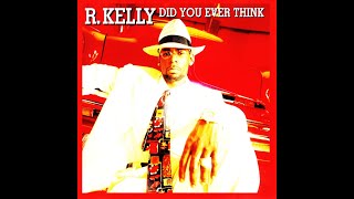 Download lagu R. Kelly – Did You Ever Think (Remix) (Ft. Nas) mp3