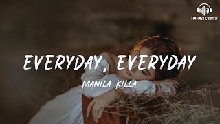 Manila - Everyday, Everyday [lyric]