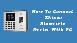 How to connect zkteco biometric device with pc in 3 Minutes | Tapsol