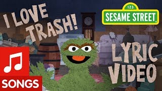 Sesame Street: I Love Trash | Animated Lyric Video