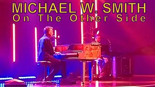 Michael W. Smith | A Night At The Piano | On The Other Side