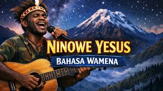Download lagu NINOWE YESUS | BAHASA WAMENA mp3