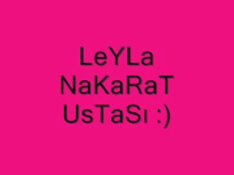 LeYLa NaKaRaTLaR ReMiX
