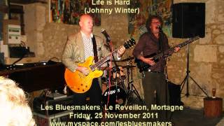preview picture of video 'Les Bluesmakers - Life is hard - Live at the Reveillon, Mortagne 25 November 2011'