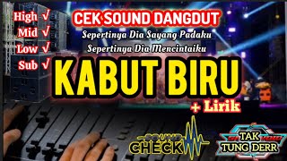Download lagu CEK SOUND DANGDUT KALEM • KABUT BIRU  Lirik • BASS GLERR • MIDDLE CETANG CETUNG • mp3