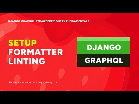 Formatting, Linting & Python Extensions | Django GraphQL Strawberry Query Fundamentals thumbnail
