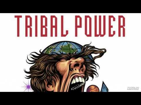 Tribal Power - I hai mawlh silo