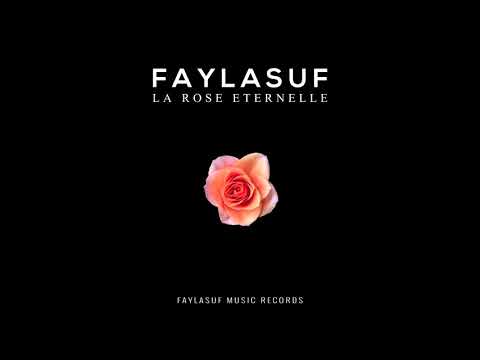 Faylasuf - La rose éternelle (Official Audio)