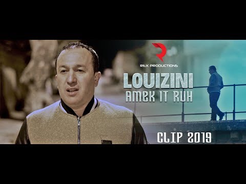 LOUIZINI - AMEK IT RUH - CLIP OFFICIEL 2019