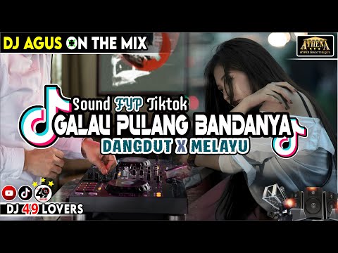 DJ AGUS TERBARU JANGAN TUNGGU LAMA LAMA GALAU PULANG BANDANYA SOUND FYP TIKTOK