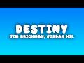 Jim Brickman - Destiny ft. Jordan Hill & Billy Porter (Lyrics)