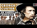 George Custer An American Leonidas
