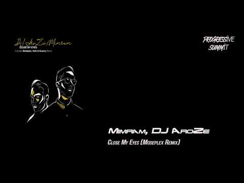 Mimram, DJ AroZe - Close My Eyes (Modeplex Remix) [Somatic Records]