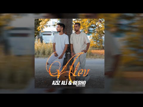 Aziz Ali & Resho - Alev (Official Music Video) Prod by Dj Serhat
