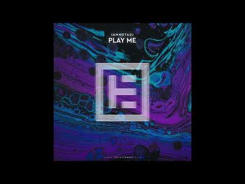 IAMNOTADJ - Play Me ( EPIC TONES ) NUDISCO 2023