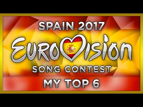 TOP 6 SPAIN EUROVISION 2017 (Objetivo Eurovisión Preselection)