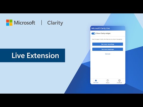 An Overview of the Microsoft Clarity Live Extension