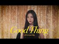 Isa STAYC - Good Thing (Zedd Cover)